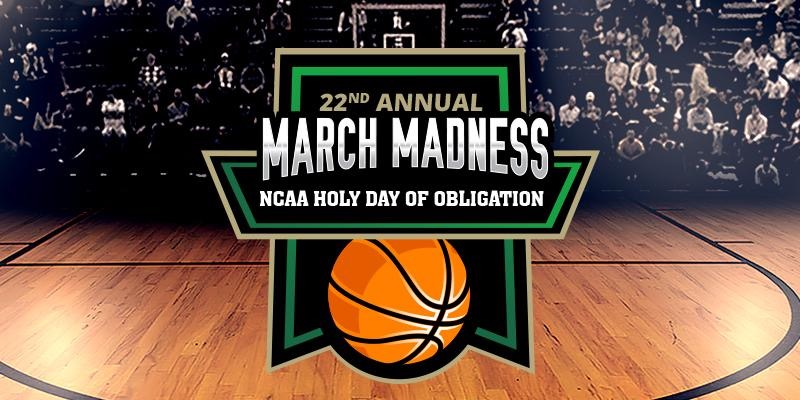 BECAUSE IF COLLEGE BASKETBALL WERE A RELIGION, THE FIRST DAY OF THE NCAA TOURNAMENT WOULD BE A HOLY DAY OF OBLIGATION (PHOTO AND QUOTE BY HOLYDAYOFOBLIGAITON.COM)